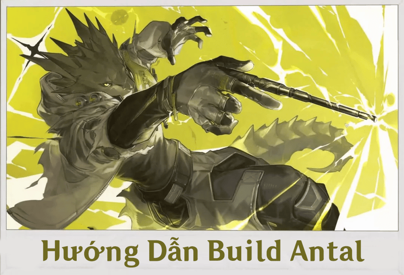 Build Antal trong Arknights: Endfield - Đặc vụ chuyên hỗ trợ cho đồng đội.